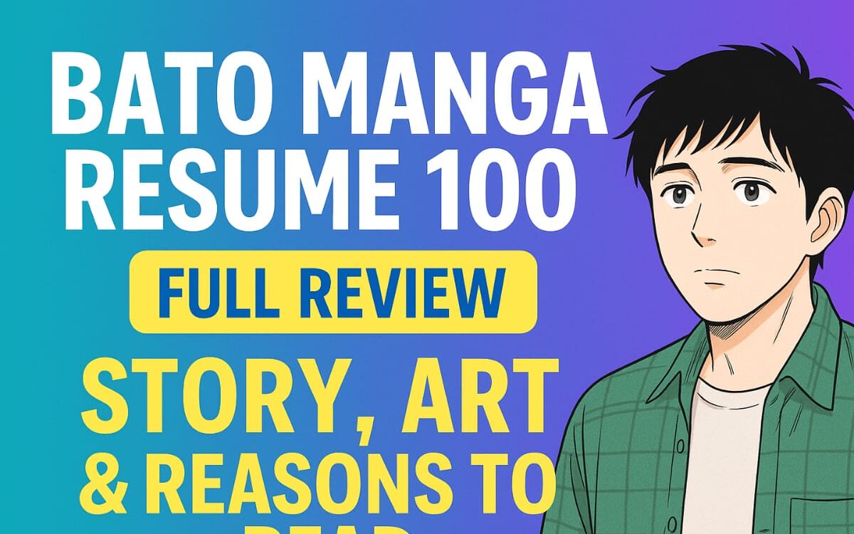Bato Manga Resume 100 Full Review—Story, Art & Reasons to Read