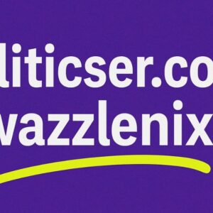 Politicser.com Wazzlenix: Complete 2025 Platform Guide & Tips