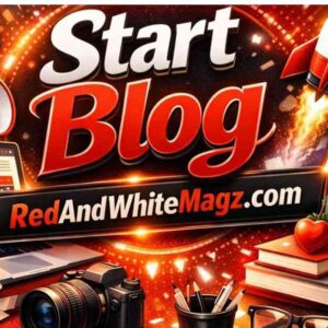 How to Start Blog redand whitemagz. com & Grow Fast in 2025